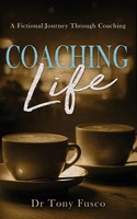 Tony Fusco | Coaching Life | Taschenbuch | Englisch (2022) | Dr Tony Fusco