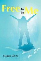 Maggie White | Free To Be Me | Taschenbuch | Englisch (2012) | Xlibris