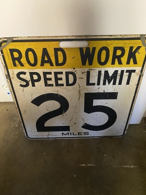 RARE ROAD WORK SPEED LIMIT 25 MILES  PAINTED METAL STREET SIGN Double Sided