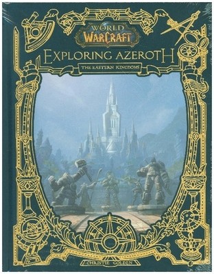 World of Warcraft: Exploring Azeroth - The Eastern Kingdoms | Christie Golden