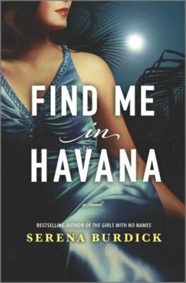 Find Me in Havana by Burdick, Serena