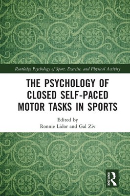 Ronnie Lidor (u. a.) | The Psychology of Closed Self-Paced Motor Tasks in Sports