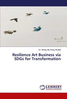 Resilience Art Business Via Sdgs For Transformation Shirley Mo Ching Yeung Buch