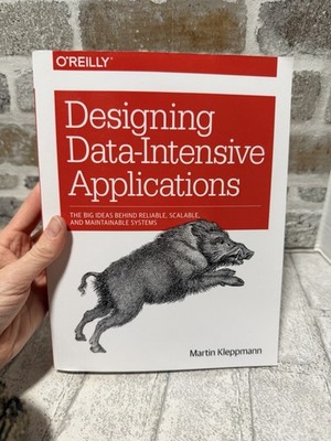 Designing Data-Intensive Applications : The Big Ideas Behind Reliable, Scalable,