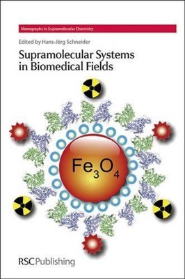 Supramolecular Systems in Biomedical Fields by Hans-J?rg Schneider (English) Har