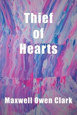 Maxwell Owen Clark Thief of Hearts (Paperback) (UK IMPORT)