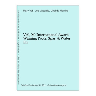 Vail, M: International Award Winning Pools, Spas, & Water En Vail, Mary, Joe Vas