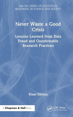 Never Waste a Good Crisis: Lessons Learned from Data Fraud and Questionable Rese