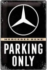 Nostalgic Style - Tin Sign Metal Sign 20x30cm - Mercedes-Benz Parking Only