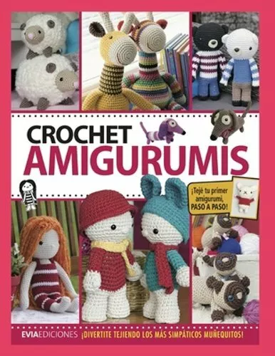 Crochet Amigurumis: ¡divertite tejiendo los más simpáticos muñequitos!: New