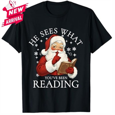 He Sees What You've Been Reading Funny Bookish Christmas T-Shirt Gifts