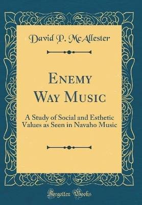 Enemy Way Music: A Study of Social and Esthetic Va