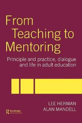 From Teaching to Mentoring: Principles and Practice, Dialogue and Life in - GOOD