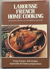 Larousse French Home Cooking, By Madeleine Kamman. Free Shipping!!!