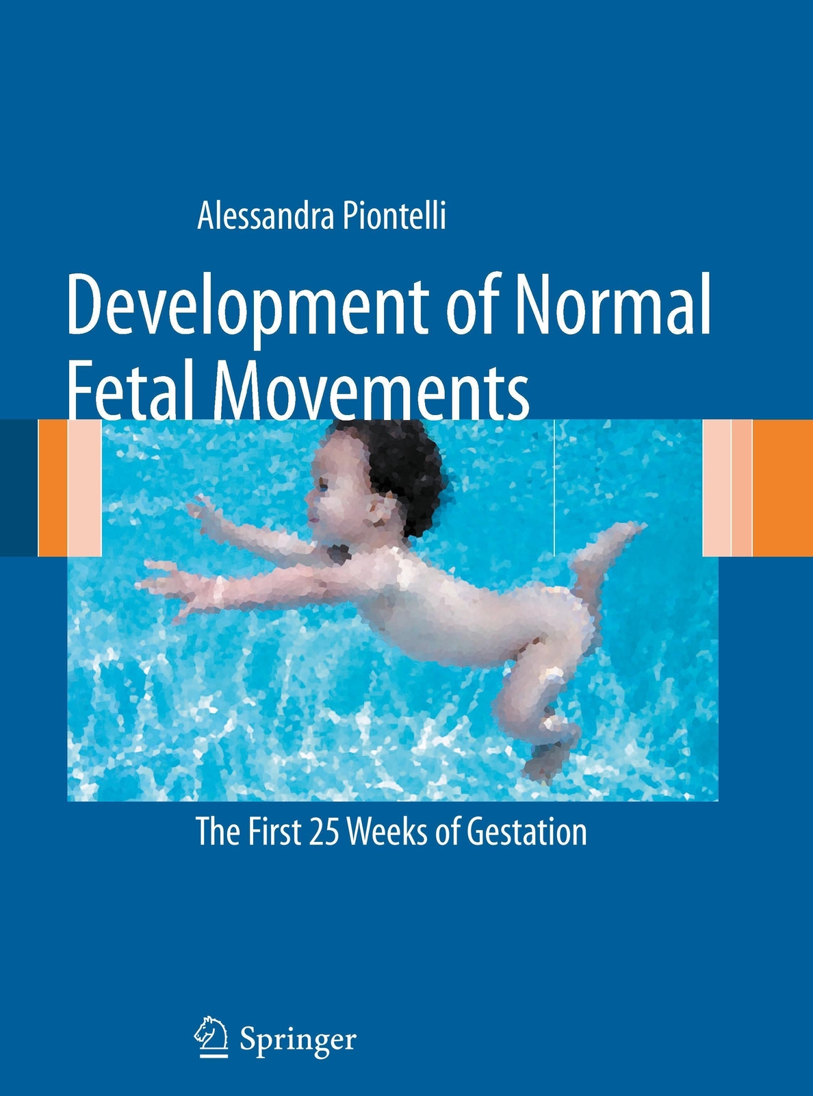 Alessandra Piontelli | Development Of Normal Fetal Movements |