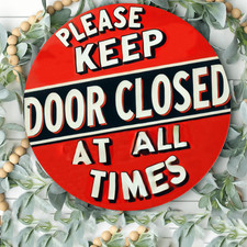 Vintage Keep Door Closed at All Times Round Tin Metal Signs Home D cor 8x8