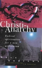 Christi-Anarchy: Discovering a Radical ... by Andrews, Dave Paperback / softback