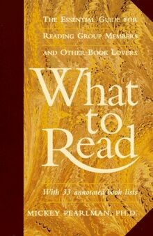 What to Read: The Essential Guide for Reading Group Memb... | Buch | Zustand gut