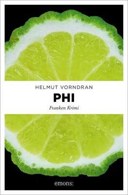 PHI | Franken Krimi | Helmut Vorndran | Taschenbuch | 352 S. | Deutsch | 2023
