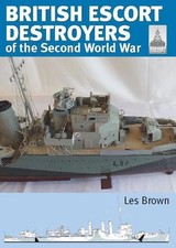 Shipcraft 28: British Escort Destroyers: of the Second World War by Les Brown Pa