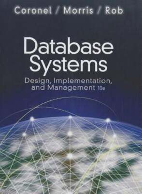 Database Systems: Design, Implementation, and Management by Carlos Coronel: Used
