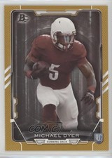 2015 Bowman Rookies Gold /399 Michael Dyer #30 1s7