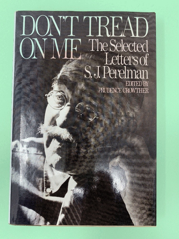 Don't Tread On me: The Selected Letters of S.J. Perelman