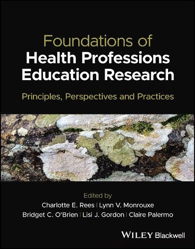 Foundations of Health Professions Education Research by Charl... - 9781119839484