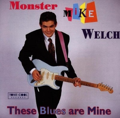 These Blues Are Mine, Monster Mike Welch, Very Good
