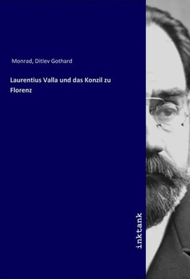 Ditlev Gothard Monrad | Laurentius Valla und das Konzil zu Florenz | Taschenbuch