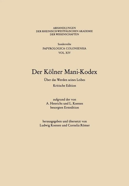 der KöLner Mani-Kodex ÜBer Das Werden Seines Leibes Ludwig (Hrsg. Koenen Buch-image