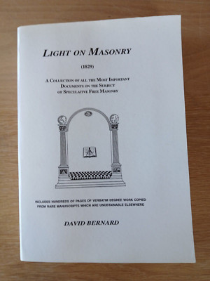Light on Masonry (1829) by David Bernard - Kessinger Reprint - ISBN 1564593614
