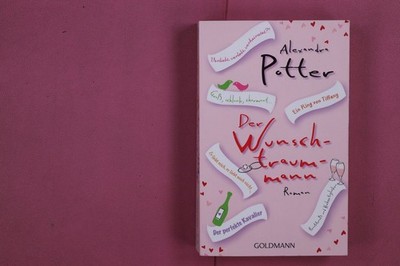 284987 Alexandra Potter DER WUNSCHTRAUMMANN Goldmann