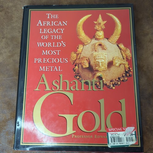 Ashanti Gold: The African Legacy of the World's Most Precious Metal (Hardcover)