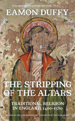 Eamon Duffy The Stripping of the Altars (Tascabile)