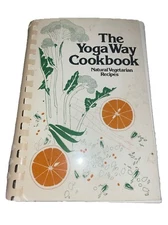 "The Yoga Way Cookbook" Natural Vegetarian Recipes 1982 Spiral Bound Himalaya