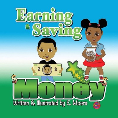 E. Moore | Earning & Saving Money | Taschenbuch | Englisch (2008) | Mya Kids