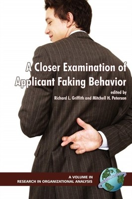Svyantek - A Closer Examination of Applicant Faking Behavior Hc - Ne - X555z