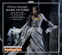 Ottorino Respighi (1879-1936): Marie Victoire - Cpo - (Cd / M)