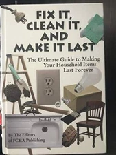 Fix It, Clean It, And Make It Last - Hardcover - GOOD