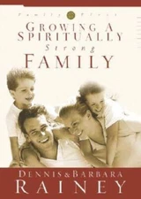 Growing a Spiritually Strong Family (The Family First serie - VERY GOOD