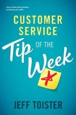 Customer Service Tip of the Week: Over 52 ideas and reminders to sharpen  - GOOD