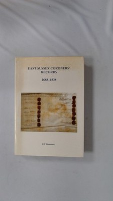 East Suss** Coroners Records, 1688-1838: v. 89 (Suss** Record Soc
