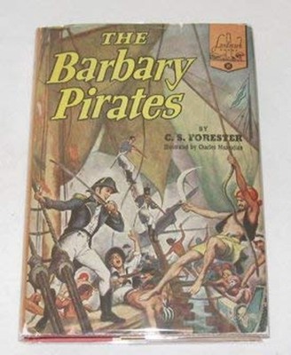 The Barbary pirates; c. s. forester