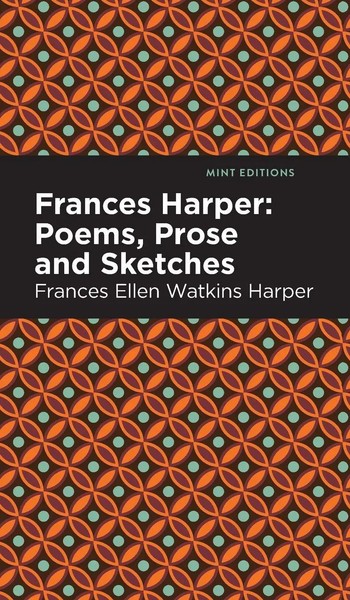 Frances Harper | Poems, Prose And Sketches | Frances Ellen Watkins Harper | Buch-image