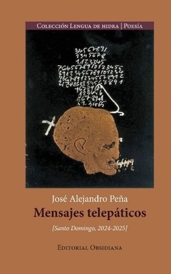 Mensajes telepticos by Jos? Alejandro Pe?a (Spanish) Paperback Book