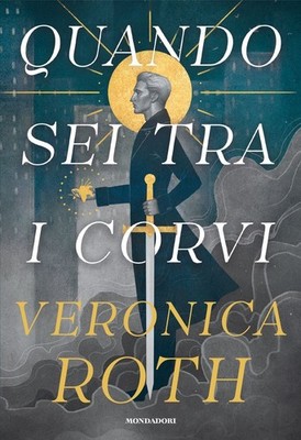 Neues Buch - Veronica Roth - Wenn Du Unter Den Krähen Bist - Mondadori
