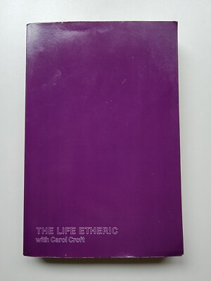 The Life Etheric with Carol Croft  Paperback Trafford Publishing