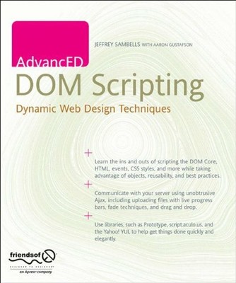 Advanced Dom Scripting: Dynamic Web Design Tec... by Sambells, Jeffrey Paperback