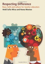 Respecting Difference: Race, faith and culture for... - Mirza, Heidi Safia